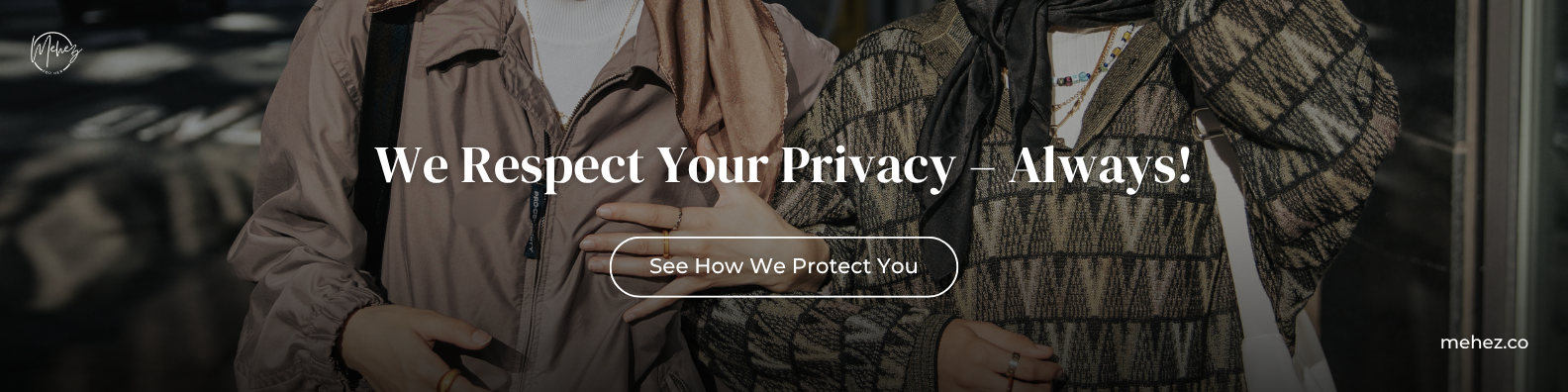 Privacy Policy 1 Mehez Privacy Policy - Protecting your personal data and shopping privacy.